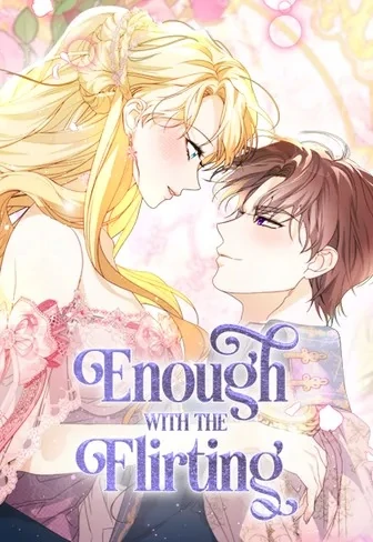 Enough with the Flirting (Official)